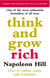 Think And Grow Rich - The inspiring bestseller to help you change your life and achieve success