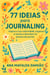 77 Ideias para Journaling - Inspira a tua Criatividade, organiza a mente e descobre-te através da escrita