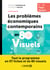 Problèmes économiques contemporains en 80 visuels - Tout le programme en 57 fiches et en 85 visuels