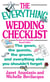 The Everything Wedding Checklist - The Gown, the Guests, the Groom, and Everything Else You Shouldn't Forget