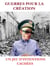 Guerres pour la création  Un jeu d'intentions cachées
