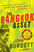 The Bangkok Asset - A novel