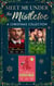 Meet Me Under The Mistletoe: A Christmas Collection - Hold Me, Cowboy (Copper Ridge) / Hot Winter Nights / Hot Holiday Rancher / Shameful Secret, Shotgun Wedding / Unwrapping the Castelli Secret / The Twelve Nights of Christmas / Christmas in Da Conti'...