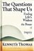 The Questions That Shape Us: Finding Life's Wisdom-The Power of Inquiry