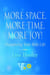 More Space. More Time. More Joy!: Organizing Your Best Life
