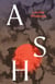 Ash - A fierce, absorbing debut novel about motherhood and rage, for fans of Claire Keegan and Jenny Offill