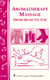 Aromatherapy Massage from Head to Toe - Storey's Country Wisdom Bulletin A-254