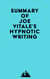 Summary of Joe Vitale's Hypnotic Writing