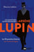 Les aventures extraordinaires d'Arsène Lupin - Les 20 premières histoires
