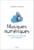 Musiques numériques. Essai sur la vie nomade de la musique