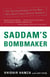 Saddam's Bombmaker - The Terrifiying Inside Story of the Iraqi Nuclear and Biological Weapons