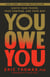 You Owe You - Ignite Your Power, Your Purpose, and Your Why
