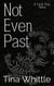 Not Even Past - A Tai & Trey Story