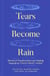 Tears Become Rain - Stories of Transformation and Healing Inspired by Thich Nhat Hanh