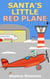 Santa’s Little Red Plane