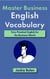 Master Business English Vocabulary: Very Practical English for the Business World