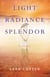 Light Radiance Splendor - A Novel