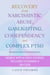 Recovery From Narcissistic Abuse, Gaslighting, Codependency and  Complex PTSD: Navigating the Maze of Emotional Liberation