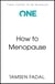 How to Menopause - Take Charge of Your Health, Reclaim Your Life, and Feel Even Better than Before: THE NEW YORK TIMES BESTSELLER
