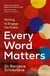 Every Word Matters - Writing to Engage the Public