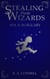 Stealing from Wizards Volume 2: Burglary - Stealing From Wizards, #2