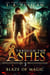 Blaze of Magic - Through the Ashes, #3