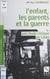 L'enfant, les parents et la guerre : une étude clinique au Liban