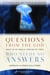 Questions from the God Who Needs No Answers - What Is He Really Asking of You?