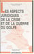 Les Aspects juridiques de la crise et de la guerre du Golfe - Aspects de droit international public et de droit international privé