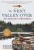The Next Valley Over - An Angler's Progress