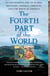 The Fourth Part of the World - The Race to the Ends of the Earth, and the Epic Story of the Map That Gave America Its Name