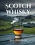 Scotch Whisky - Herstellung und Geschichte - Eine Reise über 500 Jahre