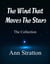 The Wind That Moves the Stars: the Collection - The Wind That Moves the Stars, #1