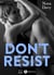 Don't resist - Tu ne me résisteras pas !