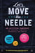 Let's Move the Needle - An Activism Handbook for Artists, Crafters, Creatives, and Makers; Build Community and Make Change!