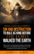 Why God Allowed Sin and Destruction to Rule as King before the Lord Walked the Earth