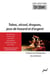 Tabac, alcool, drogues, jeux de hasard et d'argent