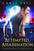 Attempted Assassination - Supernatural Renegades, #6