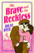 The Brave and The Reckless - Steamy Wild West Enemies-to-Lovers Romance with Slow-Burn Passion - For Fans of Elsie Silver
