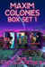 Maxim Colonies Box Set 1: Jailmates, Farborn, & Saudade - Maxim Colonies