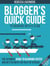 Blogger's Quick Guide to Working with a Team: The Ultimate Guide to Blogging Faster and Better with the Help of Others - Bloggers Quick Guides, #2