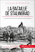 La bataille de Stalingrad - La résistance de l'Armée rouge face à la Wehrmacht