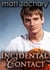 Incidental Contact - The Colton & Adam Chronicles, #1