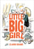 Little Big Girl