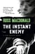 The Instant Enemy