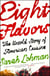 Eight Flavors - The Untold Story of American Cuisine