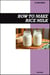 How to Make Rice Milk Recipe Book: Simple Homemade Dairy-Free Recipes for Light, Refreshing, and Budget-Friendly Vegan Drinks