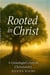 Rooted in Christ