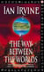 The Way Between The Worlds - The View From The Mirror, Volume Four (A Three Worlds Novel)