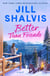Better Than Friends - A Novel